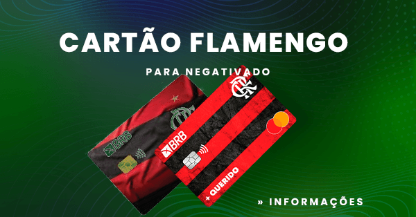 Novidade: Cartão Flamengo para Negativado